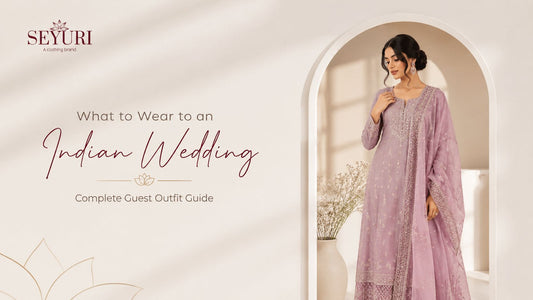 Seyuri Indian wedding guest outfit guide featuring an elegant woman in a pastel embroidered ethnic suit with dupatta, styled for a modern Indian wedding.